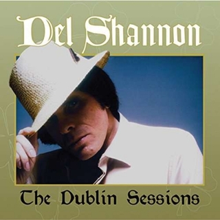DEL SHANNON - Dublin Sessions