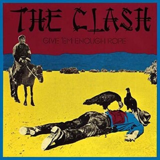 THE CLASH - Give 'em Enough Rope