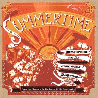 SUMMERTIME: JOURNEY TO THE CENTRE OF A SONG / VAR - Summertime: Journey To The Centre Of A Song / Var