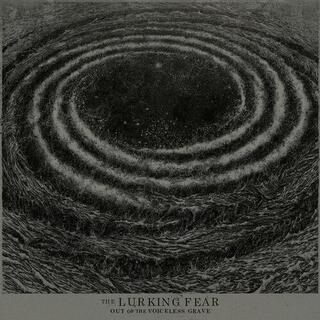 THE LURKING FEAR - Out Of The Voiceless Grave