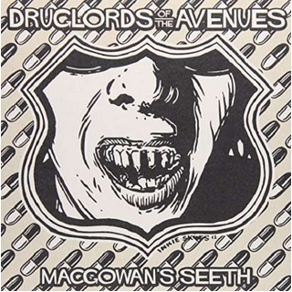 DRUGLORDS OF THE AVENUES - Macgowan's Seeth