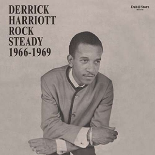 DERRICK HARRIOTT - Rock Steady 1966-1969