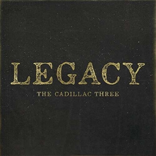 THE CADILLAC THREE - Legacy (Lp)