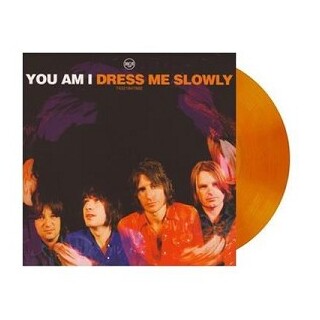 YOU AM I - Dress Me Slowly (Limited Edition Orange Vinyl)
