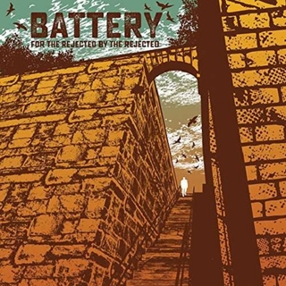 BATTERY - For The Rejected By The Rejected