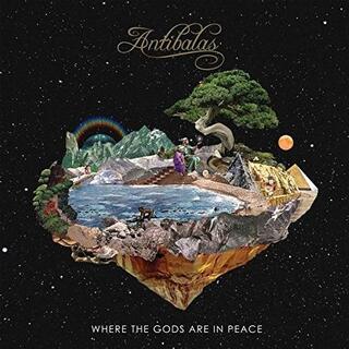 ANTIBALAS - Where The Gods Are In Peace