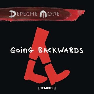 DEPECHE MODE - Going Backwards (Remixes)