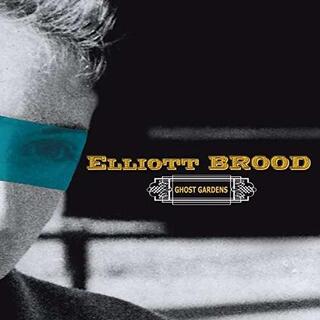 ELLIOTT BROOD - Ghost Gardens (Lp)
