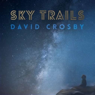 DAVID CROSBY - Sky Trails (2lp)
