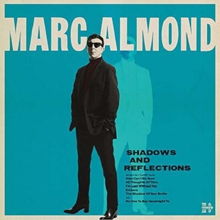MARC ALMOND - Shadows &amp; Reflections (+downlo