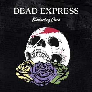 DEAD EXPRESS - Bloodsucking Queen