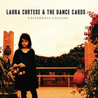 LAURA &amp; THE DANCE CARDS CORTESE - California Calling