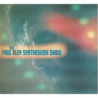 PAUL BLEY - The Paul Bley Synthesizer Show