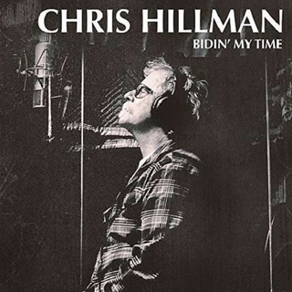 CHRIS HILLMAN - Bidin&#39; My Time