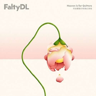 FALTY DL - Heaven Is For Quitters