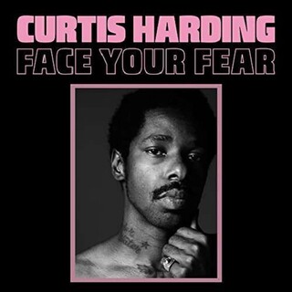 CURTIS HARDING - Face Your Fear (Lp)
