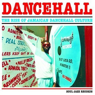 SOUL JAZZ RECORDS PRESENTS - Dancehall: The Rise Of Jamaican Dancehall Culture (3lp)