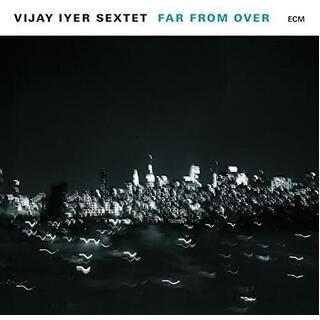 VIJAY -SEXTET- IYER - Far From Over (2lp)