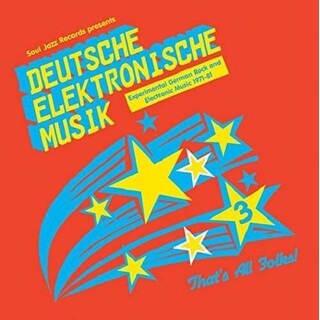 SOUL JAZZ RECORDS PRESENTS - Deutsche Elektronische Musik 3: Experimental German Rock And Electronic Music 197