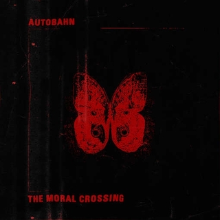 AUTOBAHN - The Moral Crossing (White Lp)
