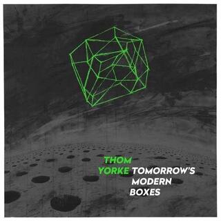THOM YORKE - Tomorrow&#39;s Modern Boxes