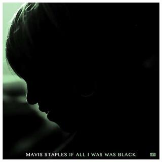 MAVIS STAPLES - If All I Was Was Black (Lp)