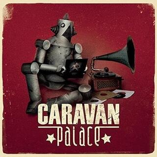 CARAVAN PALACE - Caravan Palace -hq-