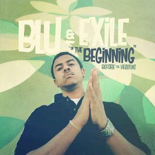 BLU &amp; EXILE - In The Beginning: Before The Heavens