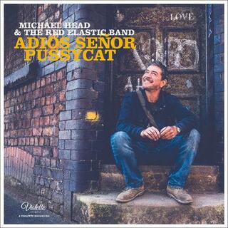 MICHAEL HEAD &amp; THE RED ELASTIC BAND - Adios Senor Pussycat