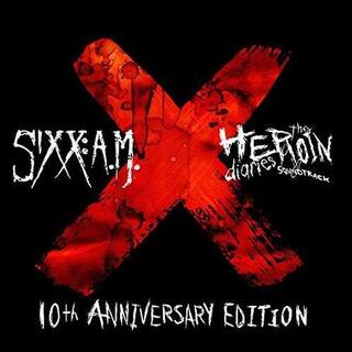 SIXX:A.M. - The Heroin Diaries Soundtrack: 10th Anniversary E