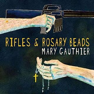 MARY GAUTHIER - Rifles &amp; Rosary Beads