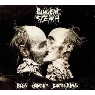 PUNGENT STENCH - Been Caught Buttering