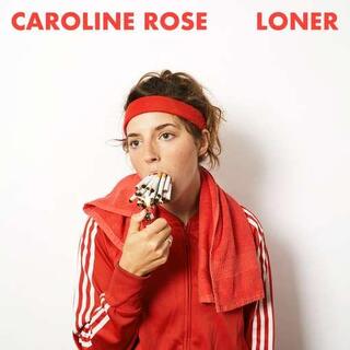 CAROLINE ROSE - Loner (Lp)