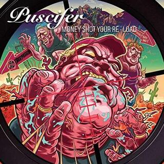 PUSCIFER - Money Shot: Your Re Load