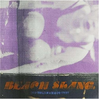 BEACH SLANG - Cheap Thrills On A Dead End Street - 7'