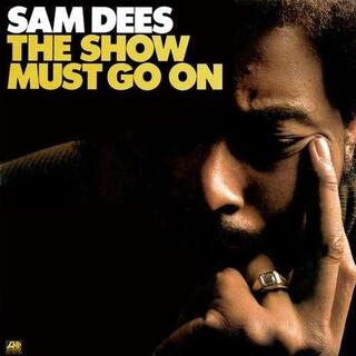SAM DEES - The Show Must Go On (180g)