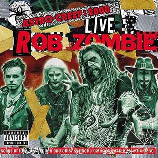 ROB ZOMBIE - Astro-creep: 2000 Live Songs Of Love Destruction