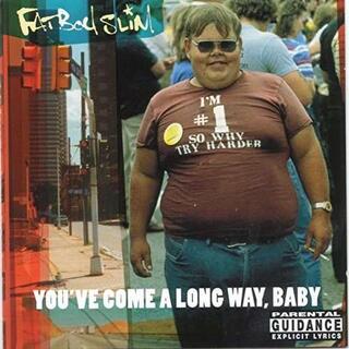 FATBOY SLIM - You&#39;ve Come A Long Way Baby