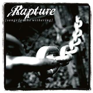 RAPTURE - Songs For The Withering