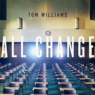 TOM WILLIAMS - All Change