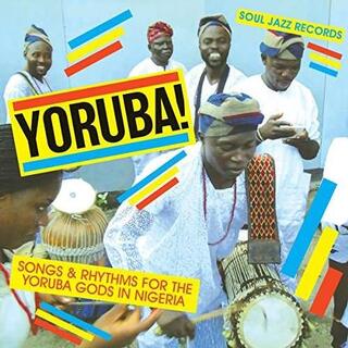 SOUL JAZZ RECORDS PRESENTS - Yoruba! Songs &amp; Rhythms For The Yoruba Gods In Nigeria (2lp)