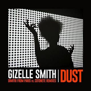 GIZELLE SMITH - Dust (Dimitri From Paris Vs Co