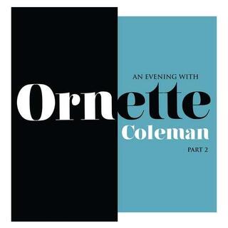 ORNETTE COLEMAN - An Evening With Ornette Coleman Part 2 [lp] (180 Gram, Transparent Vinyl, Limited To 2000, Indie-retail Exclusive) (Rsd 2018)