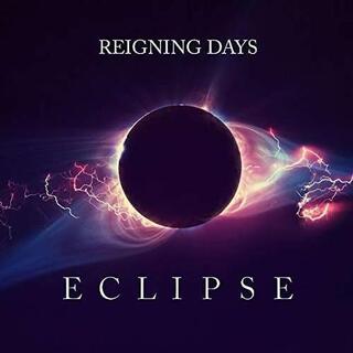 REIGNING DAYS - Eclipse