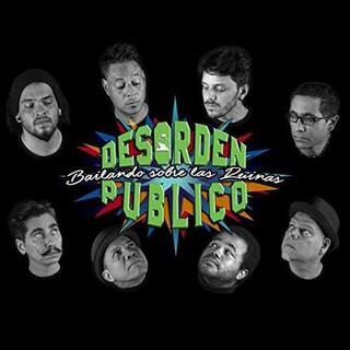 DESORDEN PUBLICO - Bailando Sobre Las Ruinas