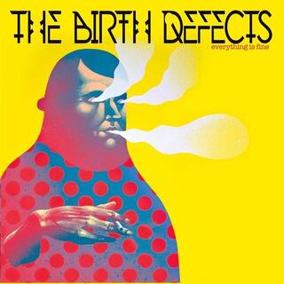 THE BIRTH DEFECTS - Everything Is Fine
