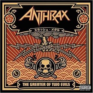 ANTHRAX - The Greater Of Two Evils (