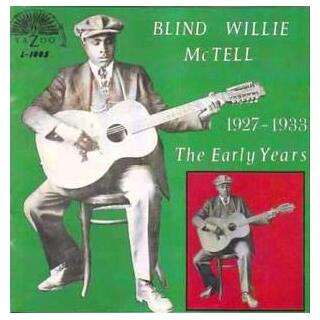 BLIND WILLIE MCTELL - The Early Years (1927-1933)