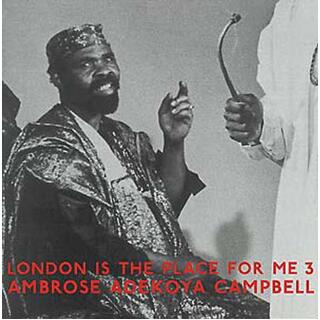 AMBROSE ADEKOYA CAMPBELL - London Is The Place For Me 3