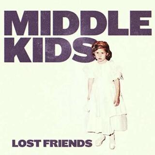 MIDDLE KIDS - Lost Friends -download-